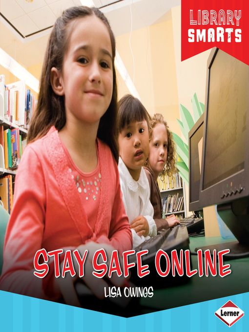 Title details for Stay Safe Online by Lisa Owings - Available